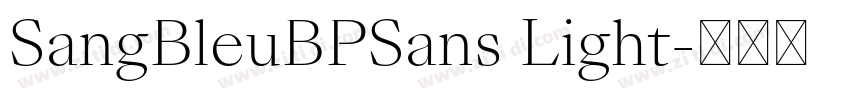 SangBleuBPSans Light字体转换 SangBleuBPSans Light字体转换
